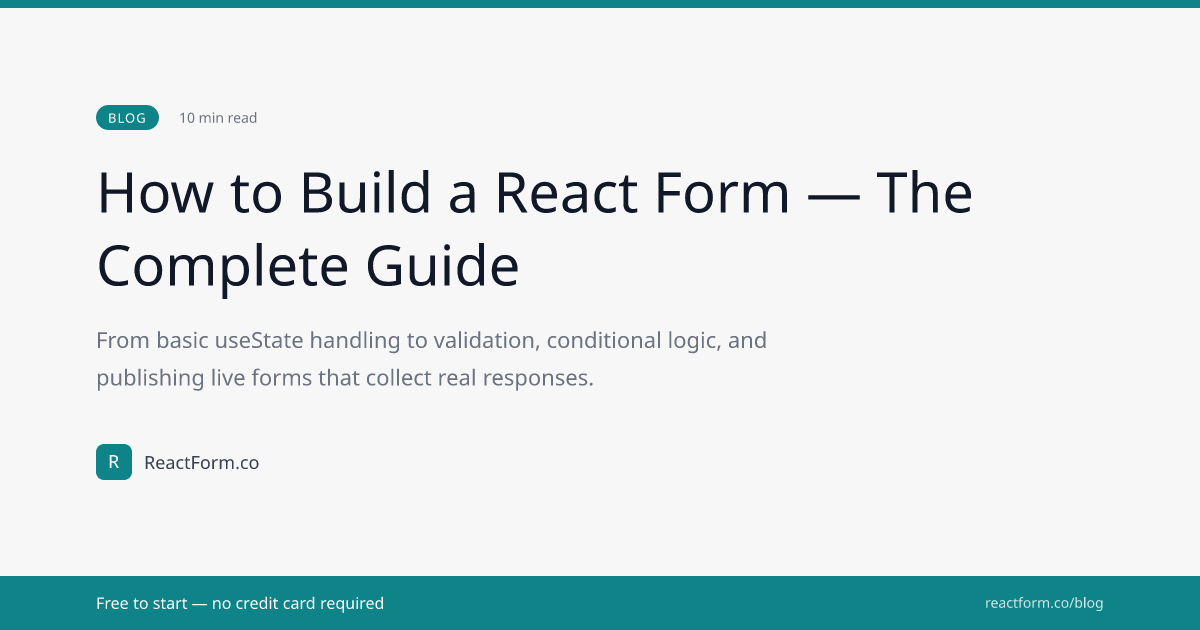 How to Build a React Form - The Complete Guide (2026) | ReactForm.co